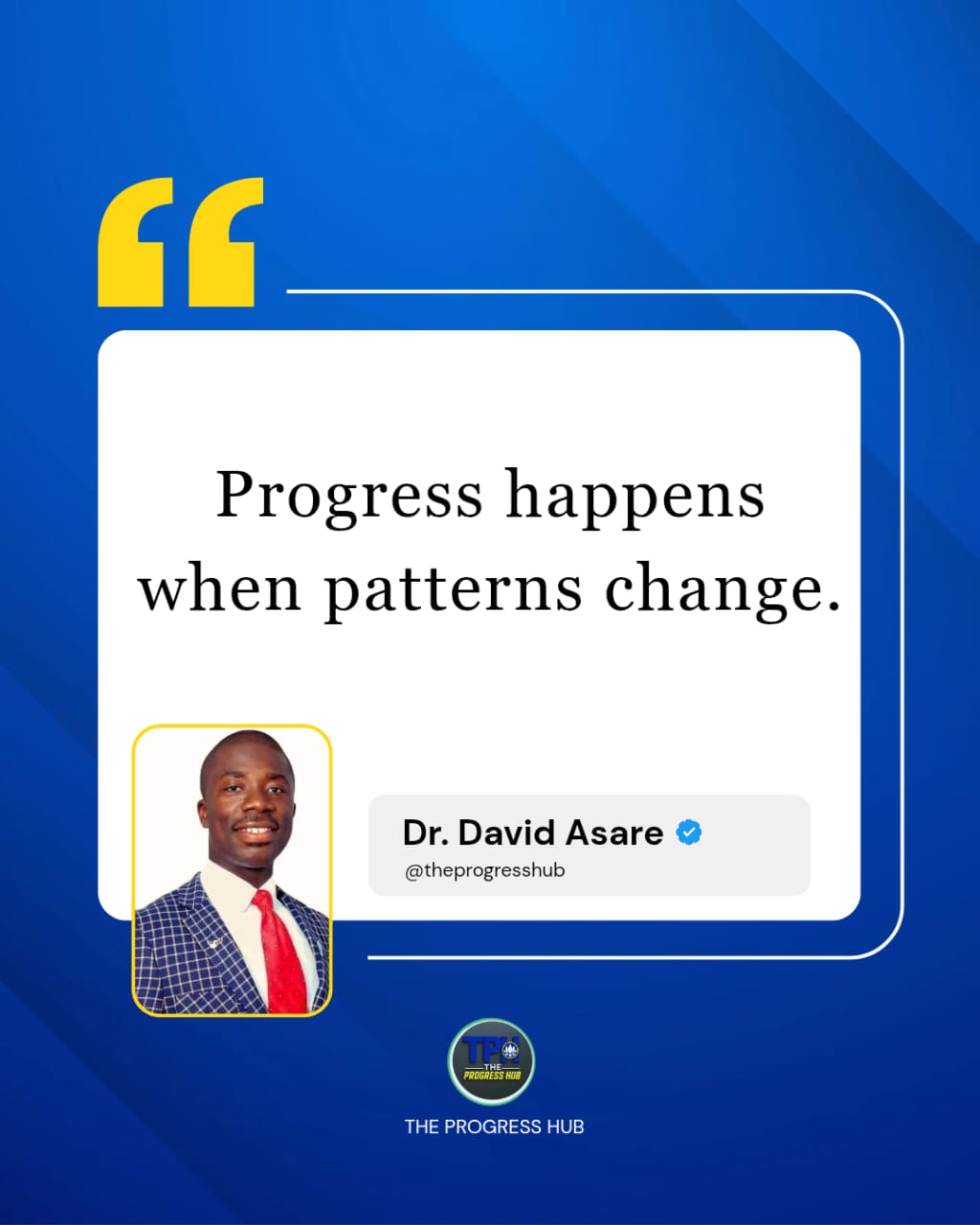 Motivational Quote - Progress happens when patterns change